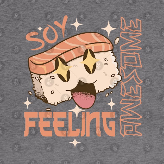 Feeling Soy Awesome - foodie puns by Promen Shirts